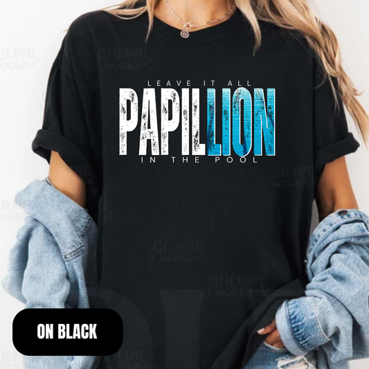 Papillion: Leave it all in the Pool