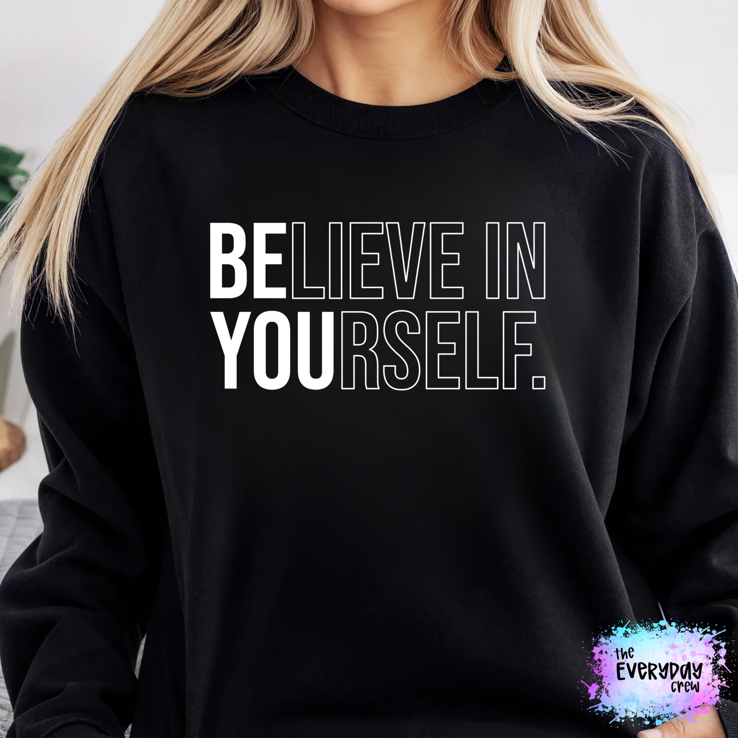 BEleive in YOUrself